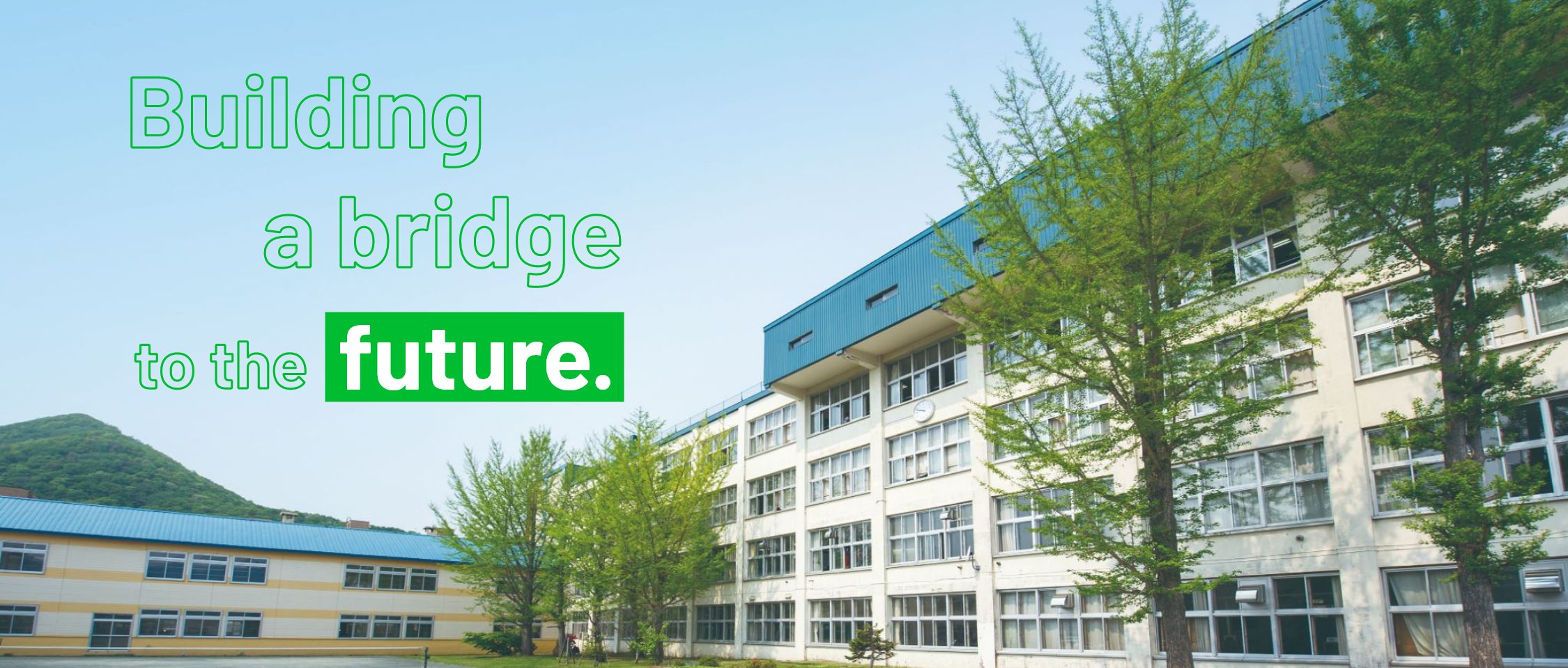 Building a bridge to the future.